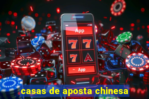 casas de aposta chinesa